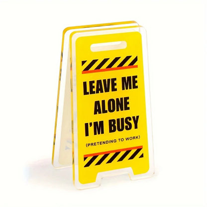 Acrylic Desk Sign "Leave Me Alone, I'm Busy" - Humorous Office Decor, Unisex Gift For Coworkers, Versatile Room Decor